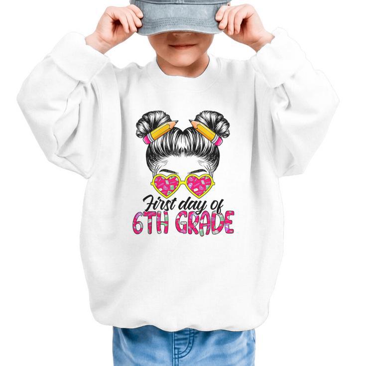 First Day Of 6th Grade Messy Hair Bun Girl Back To School Graphic Kid Sweatshirt