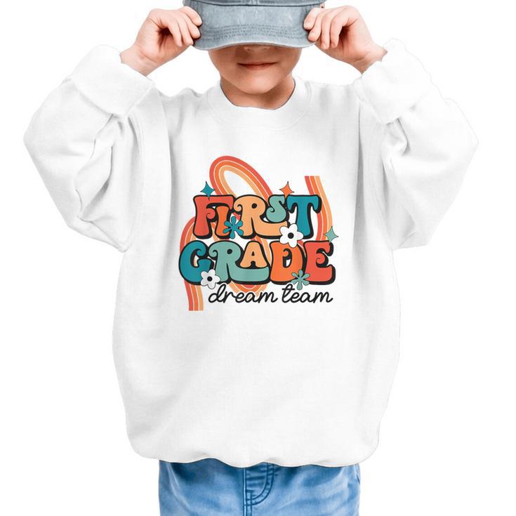 First Grade Dream Team First Day Of 1st Grade Back To School Graphic Kid Sweatshirt