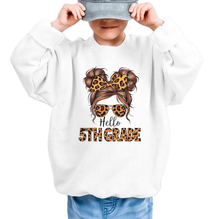 Hello 5th Grade Messy Hair Bun Girl Back To School First Day Graphic Kid Sweatshirt