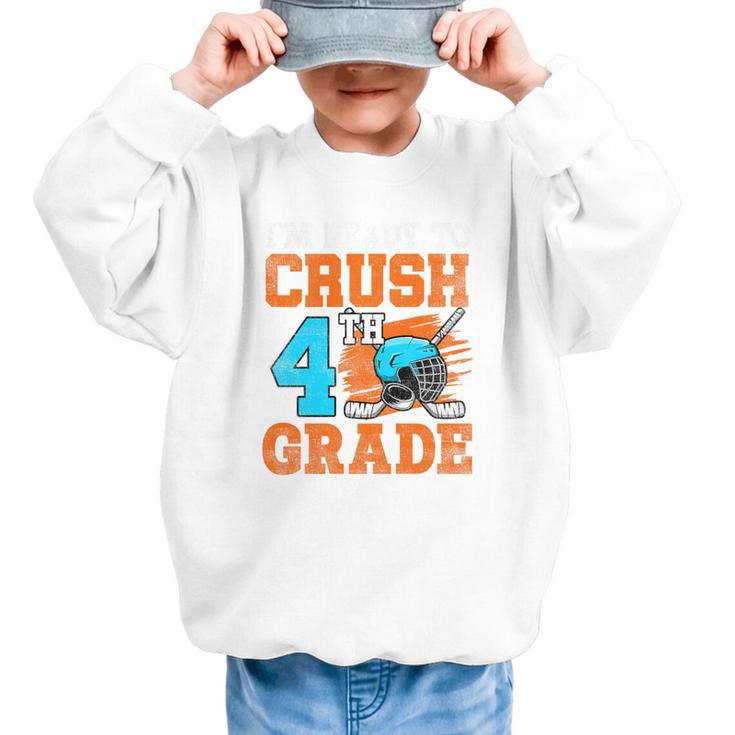 I'm Ready To Crush 4th Grade Hockey Kids Back To School Premium Tri-Blend Graphic Kid Sweatshirt I'm Ready To Crush 4th Grade Hockey Kids Back To School Premium Tri-Blend Graphic Kid Sweatshirt