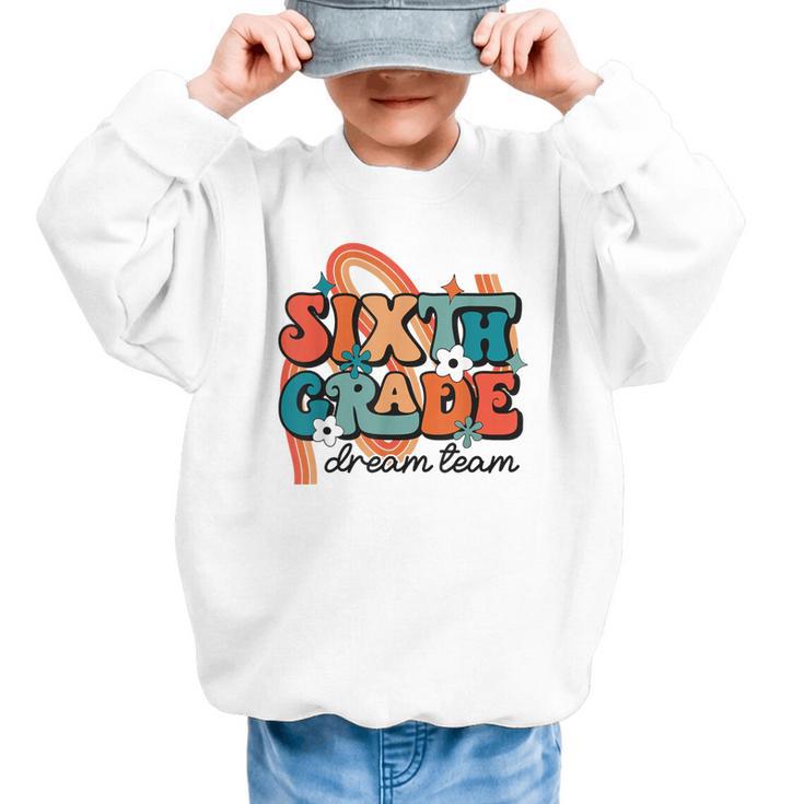 Sixth Grade Dream Team 1st Day Of 6th Grade Back To School Graphic Kid Sweatshirt