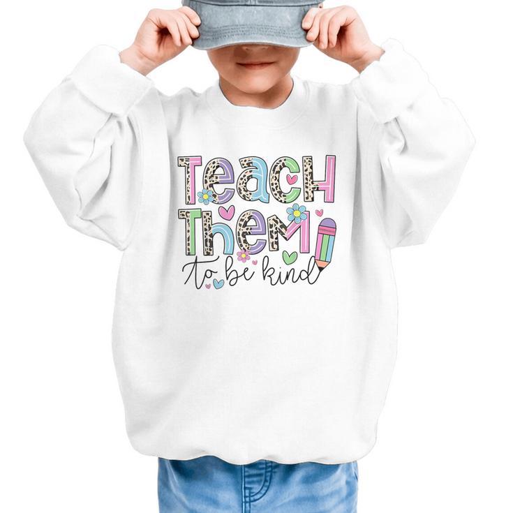 Teach Them To Be Kind Leopard Kindergarten Back To School Graphic Kid Sweatshirt