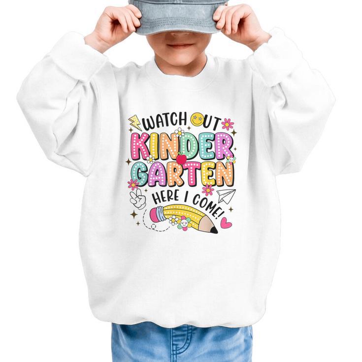 Watch Out KinderGarten Here I Come Shirt Kids Back To School Graphic Kid Sweatshirt