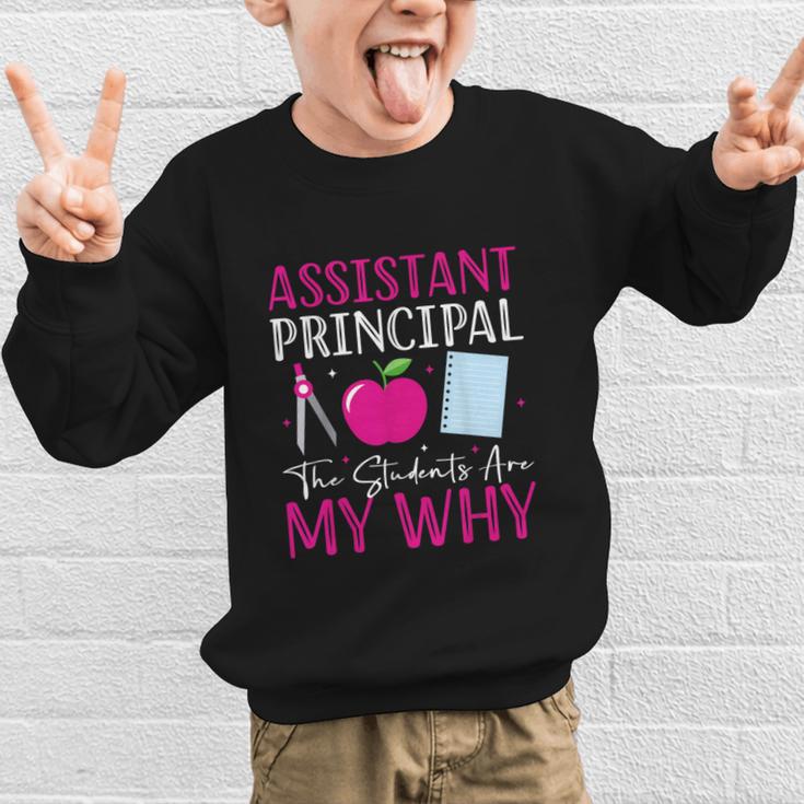 Assistant Principal The Students Are My Why Back To School Graphic Kid Sweatshirt