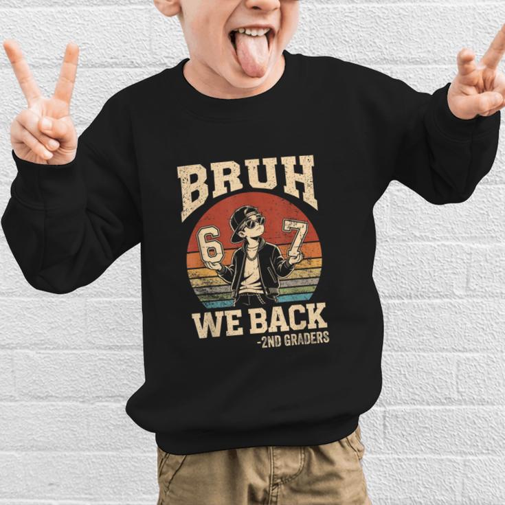 Back To School Bruh We Back 2nd Grade 6 7 First Day School Graphic Kid Sweatshirt Back To School Bruh We Back 2nd Grade 6 7 First Day School Graphic Kid Sweatshirt