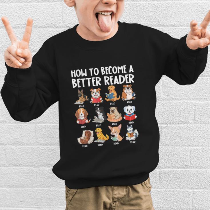 How To Become a Better Reader Dog Back To School Graphic Kid Sweatshirt