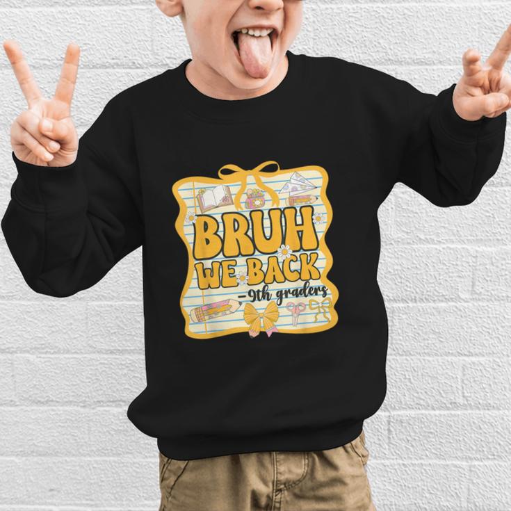 Bruh We Back 9th Graders Ninth Grade Back To School Gril Bow Graphic Kid Sweatshirt Bruh We Back 9th Graders Ninth Grade Back To School Gril Bow Graphic Kid Sweatshirt