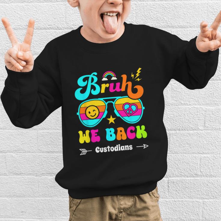 Bruh We Back Custodian Back To School Graphic Kid Sweatshirt