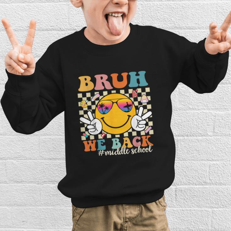 Bruh We Back Middle School Retro Back To School Boys Girls Graphic Kid Sweatshirt Bruh We Back Middle School Retro Back To School Boys Girls Graphic Kid Sweatshirt