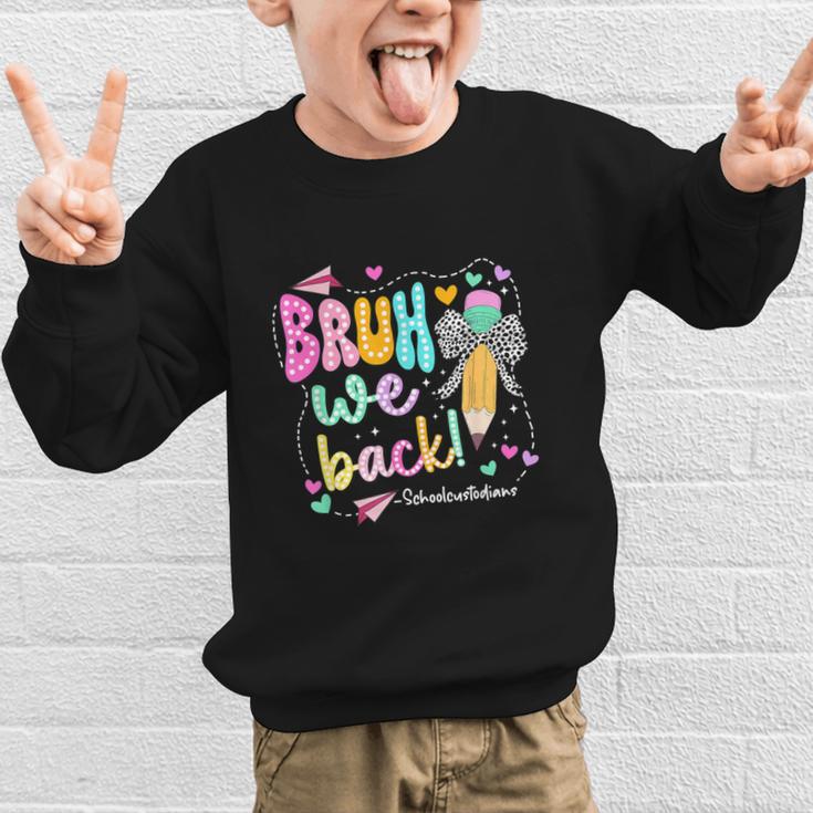Bruh We Back School Custodians Pencil Back To School Graphic Kid Sweatshirt Bruh We Back School Custodians Pencil Back To School Graphic Kid Sweatshirt