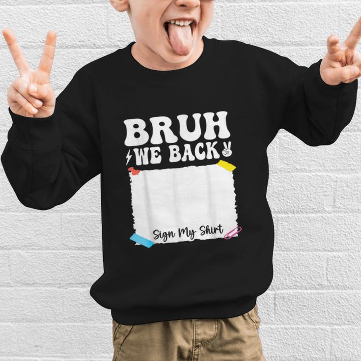 Bruh We Back To School First Day Boys Teens Student Sign My Graphic Kid Sweatshirt Bruh We Back To School First Day Boys Teens Student Sign My Graphic Kid Sweatshirt
