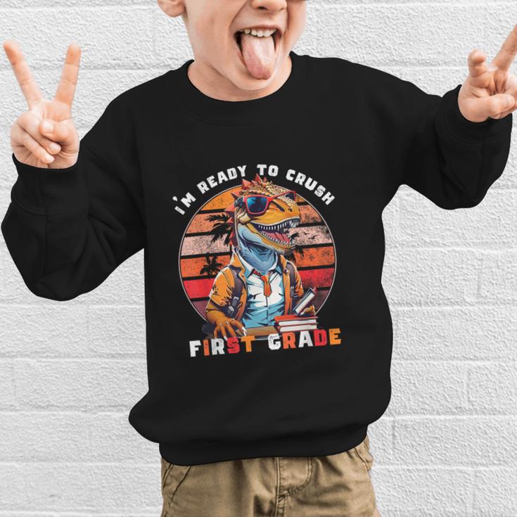 I'm Ready To Crush First Grade DinosaurRex Back To School Graphic Kid Sweatshirt I'm Ready To Crush First Grade DinosaurRex Back To School Graphic Kid Sweatshirt