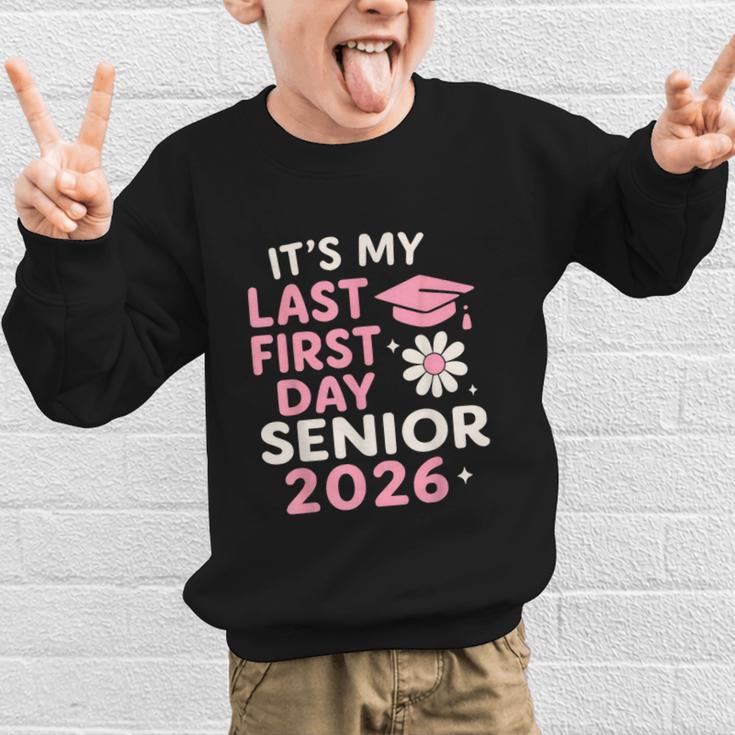 It’s My Last First Day Senior 2026 Back To School Class 2026 Graphic Kid Sweatshirt It’s My Last First Day Senior 2026 Back To School Class 2026 Graphic Kid Sweatshirt