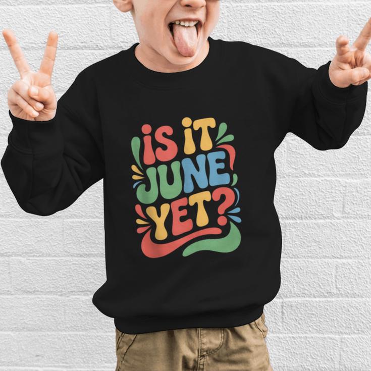Is It June Yet Back To School Student Groovy Kids Graphic Kid Sweatshirt Is It June Yet Back To School Student Groovy Kids Graphic Kid Sweatshirt