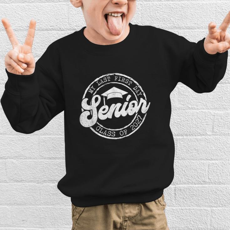 My Last First Day Senior 27 Class Of 2027 Back To School Graphic Kid Sweatshirt