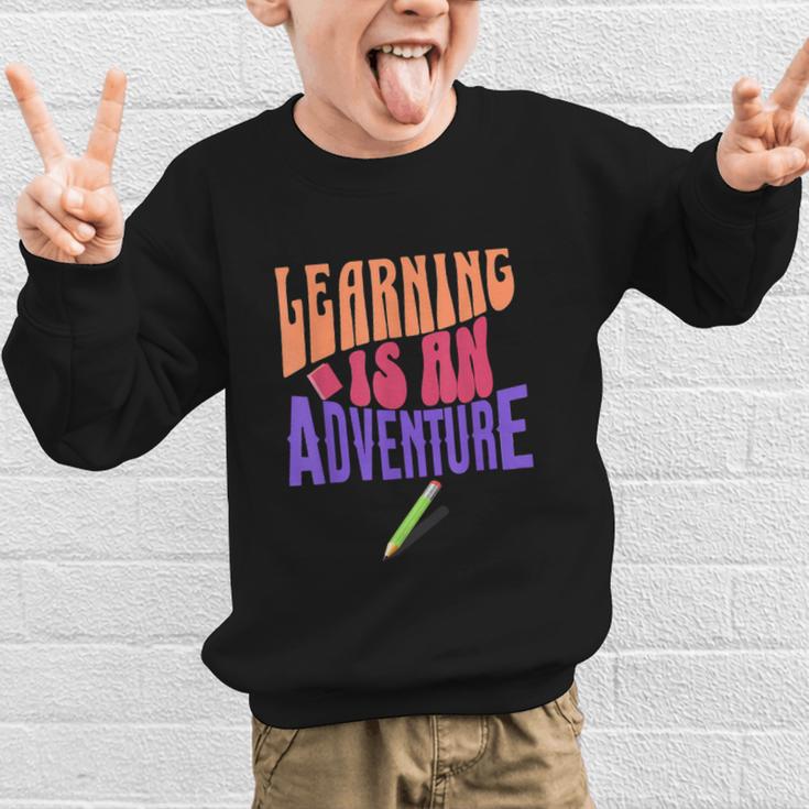Learning Back To School Is a Motivational Graphic Kid Sweatshirt Learning Back To School Is a Motivational Graphic Kid Sweatshirt