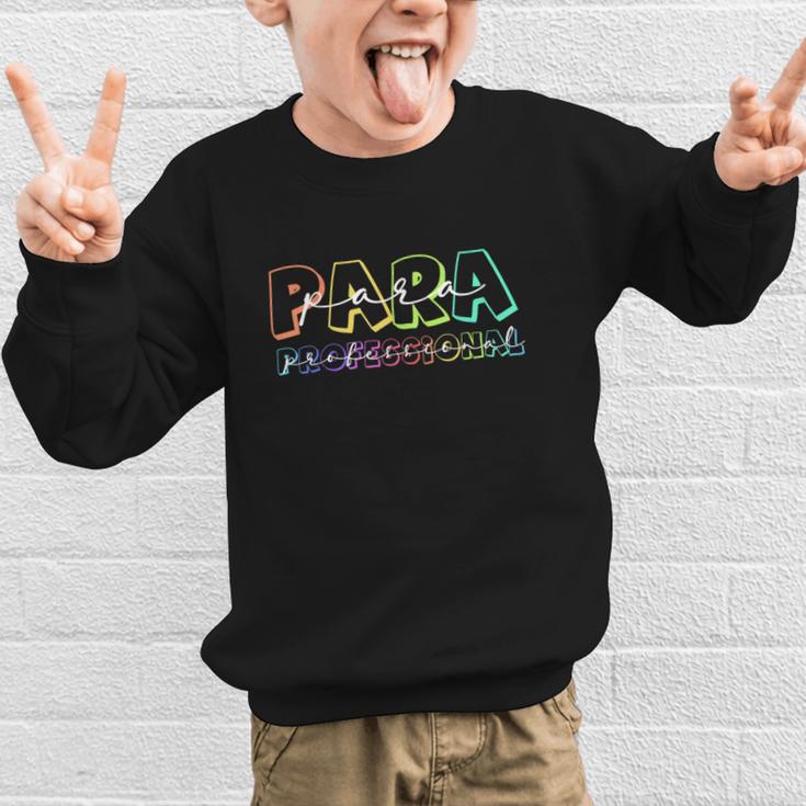 Para Paraprofessional Paraeducator First Day Back To School Graphic Kid Sweatshirt Para Paraprofessional Paraeducator First Day Back To School Graphic Kid Sweatshirt