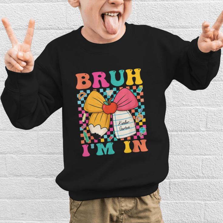 Pencil Bow Bruh I'm In Back To School Kindergarten Graphic Kid Sweatshirt Pencil Bow Bruh I'm In Back To School Kindergarten Graphic Kid Sweatshirt