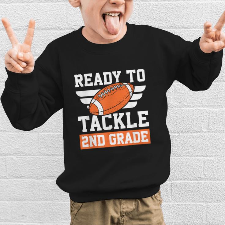 Ready To Tackle 2nd Grade Back To School Kids Football Graphic Kid Sweatshirt Ready To Tackle 2nd Grade Back To School Kids Football Graphic Kid Sweatshirt