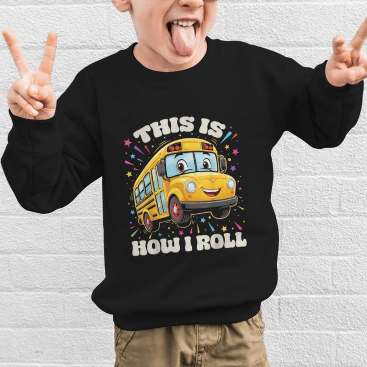 This Is How I Roll School Bus Driver Back To School Graphic Kid Sweatshirt This Is How I Roll School Bus Driver Back To School Graphic Kid Sweatshirt
