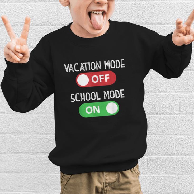 Vacation Mode Off School Mode On Back To School Switch Graphic Kid Sweatshirt Vacation Mode Off School Mode On Back To School Switch Graphic Kid Sweatshirt