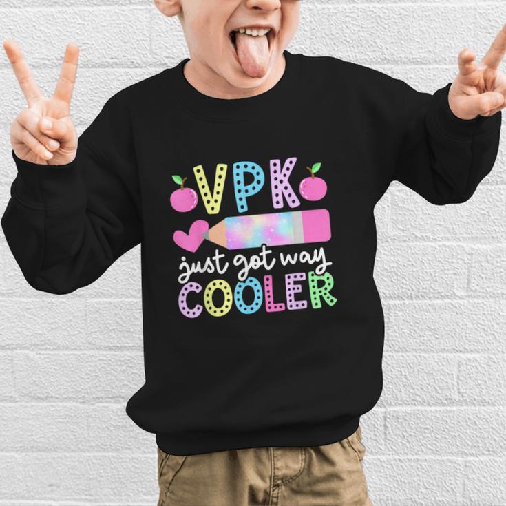 VPK Just Got Way Cooler First Day Of VPK Back To School VPK Graphic Kid Sweatshirt