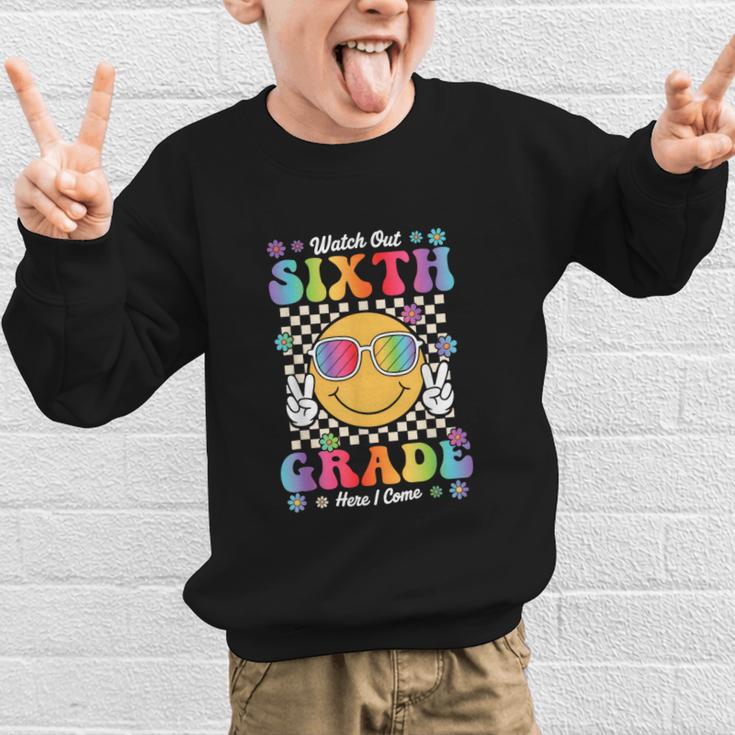 Watch Out Sixth Grade Here I Come Back To School 6th Grade Graphic Kid Sweatshirt