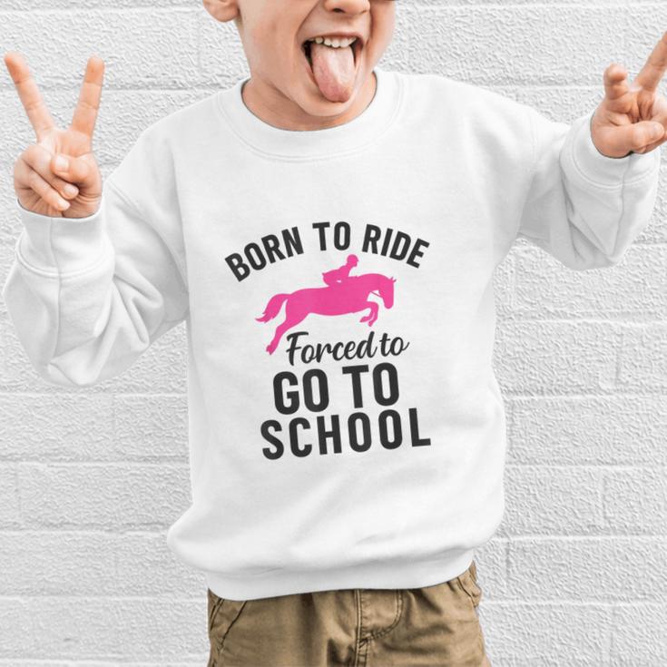 Born To Riding Forced To Go To School Back To School Graphic Kid Sweatshirt Born To Riding Forced To Go To School Back To School Graphic Kid Sweatshirt