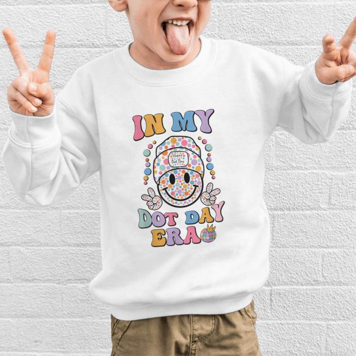 In My Dot Day Era Kids Boys Girls Dot Day Back To School Graphic Kid Sweatshirt In My Dot Day Era Kids Boys Girls Dot Day Back To School Graphic Kid Sweatshirt
