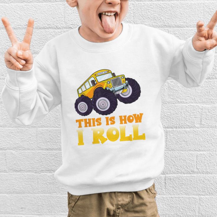 Monster Truck School Bus This Is How I Roll Back To School Graphic Kid Sweatshirt