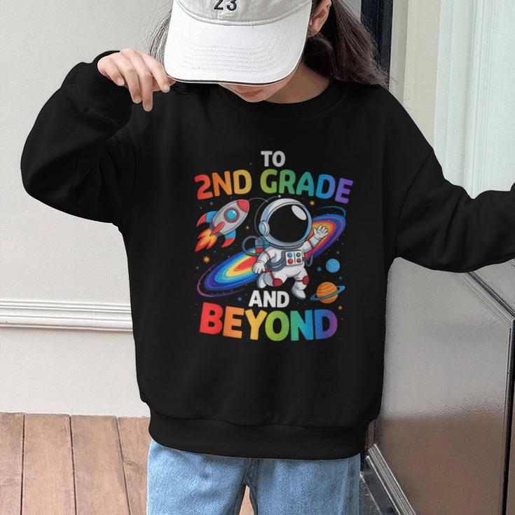 2nd Grade And Beyond Second Grade Astronaut Back To School Graphic Kid Sweatshirt 2nd Grade And Beyond Second Grade Astronaut Back To School Graphic Kid Sweatshirt