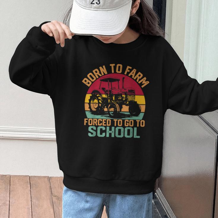 Born To Farm Forced To Go To School Back To School Tractor Graphic Kid Sweatshirt