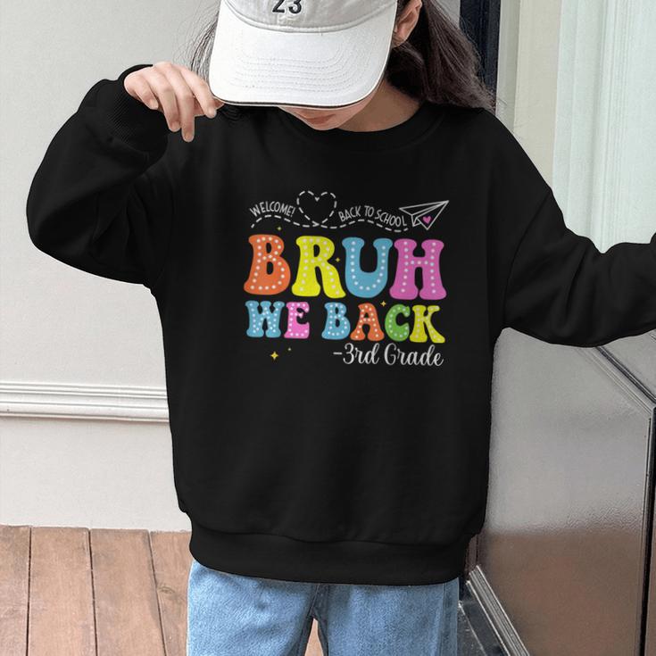 Bruh We Back 3rd Grade Back To School 3rd Grade Girl Graphic Kid Sweatshirt