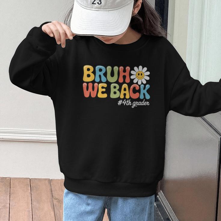 Bruh We Back 4th Grade First Day Of School Back To School Graphic Kid Sweatshirt Bruh We Back 4th Grade First Day Of School Back To School Graphic Kid Sweatshirt