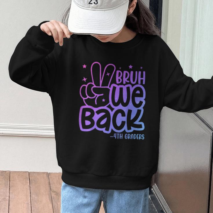 Bruh We Back 4th Graders Back To School Fourth Grade Kids Graphic Kid Sweatshirt
