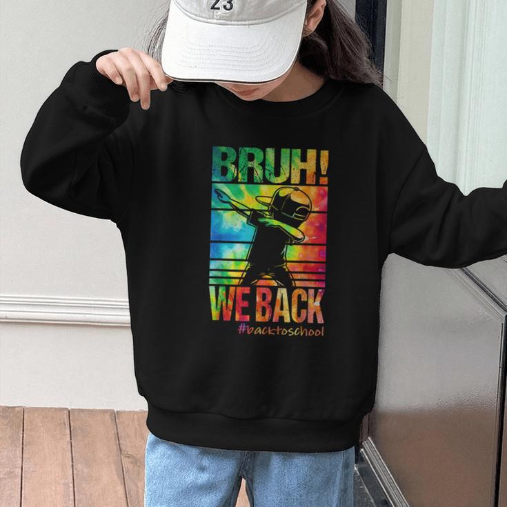 Bruh We Back First Day Of School Kids Back To School Boys Graphic Kid Sweatshirt Bruh We Back First Day Of School Kids Back To School Boys Graphic Kid Sweatshirt
