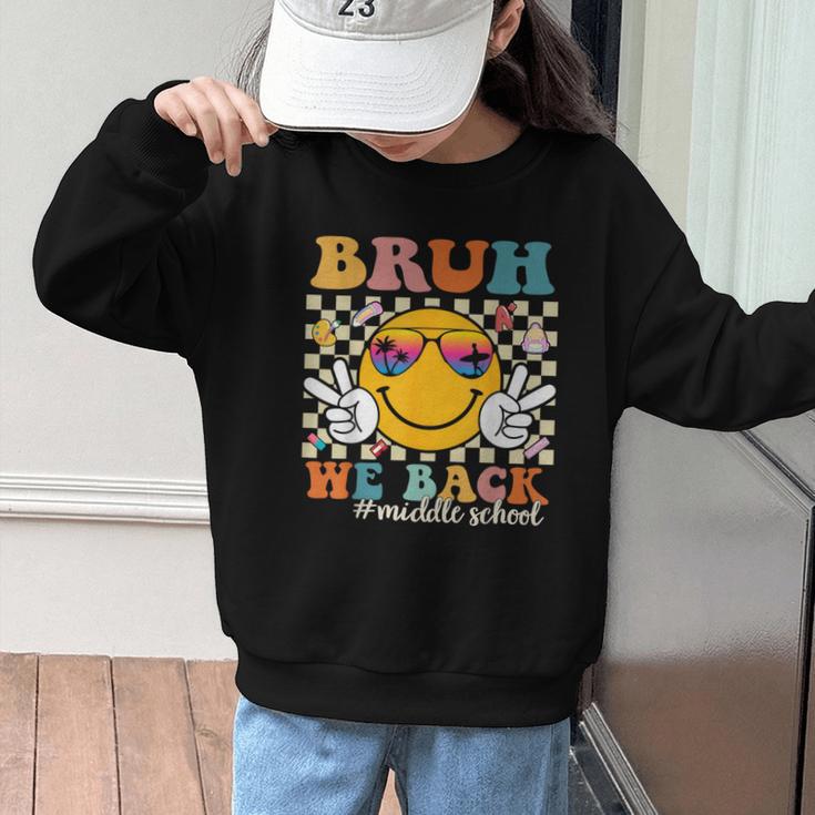Bruh We Back Middle School Retro Back To School Boys Girls Graphic Kid Sweatshirt Bruh We Back Middle School Retro Back To School Boys Girls Graphic Kid Sweatshirt