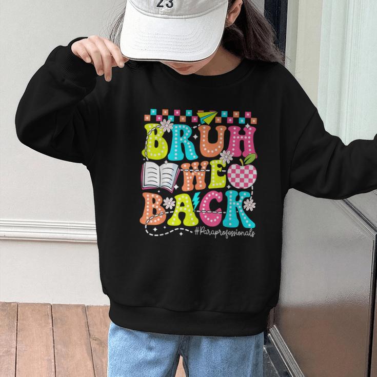 Bruh We Back Paraprofessional Back To School Graphic Kid Sweatshirt Bruh We Back Paraprofessional Back To School Graphic Kid Sweatshirt