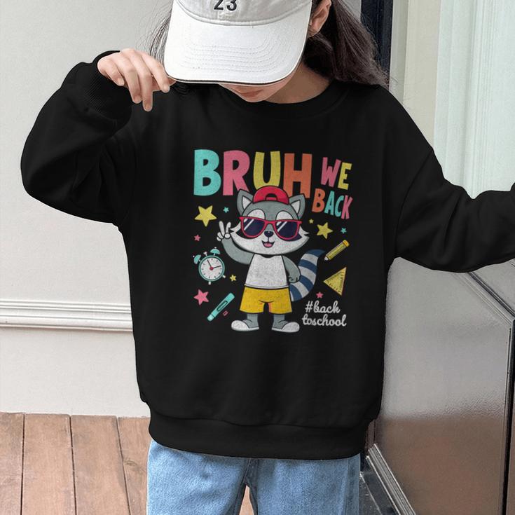 Bruh We Back Raccoon Back To School Graphic Kid Sweatshirt Bruh We Back Raccoon Back To School Graphic Kid Sweatshirt