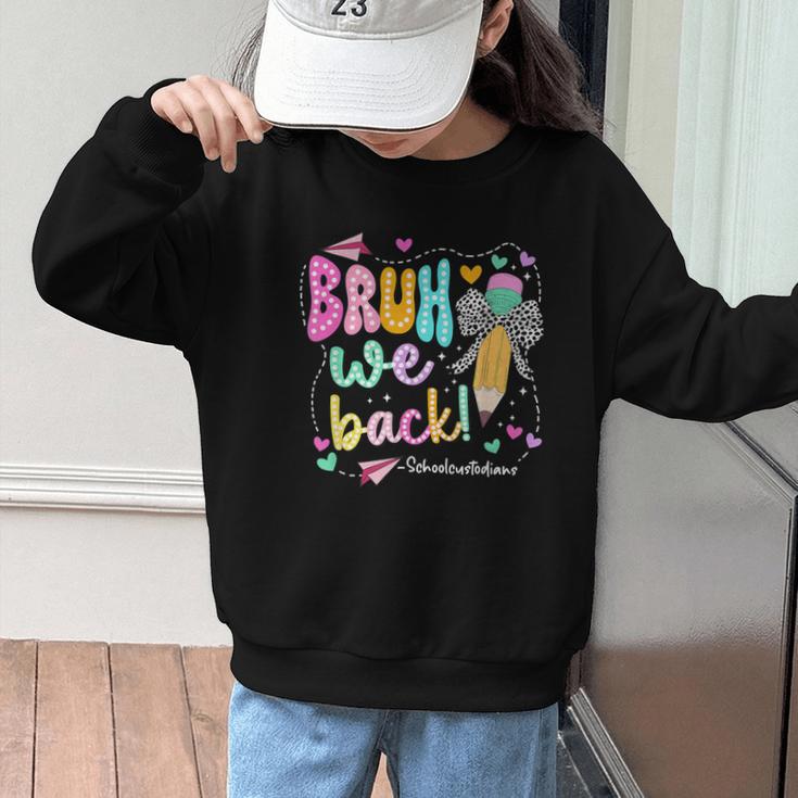Bruh We Back School Custodians Pencil Back To School Graphic Kid Sweatshirt Bruh We Back School Custodians Pencil Back To School Graphic Kid Sweatshirt