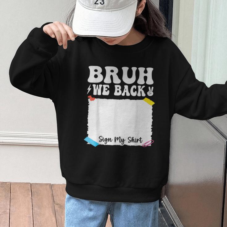 Bruh We Back To School First Day Boys Teens Student Sign My Graphic Kid Sweatshirt Bruh We Back To School First Day Boys Teens Student Sign My Graphic Kid Sweatshirt