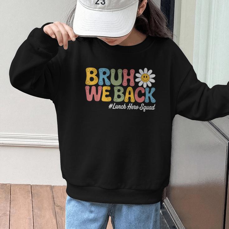 Bruh We Back School Lunch Squad Lunch Lady Back To School Graphic Kid Sweatshirt Bruh We Back School Lunch Squad Lunch Lady Back To School Graphic Kid Sweatshirt