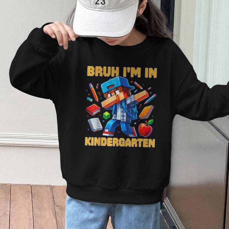 Bruh I'm In Kindergarten Boys Kids Gamer Back To School Graphic Kid Sweatshirt Bruh I'm In Kindergarten Boys Kids Gamer Back To School Graphic Kid Sweatshirt