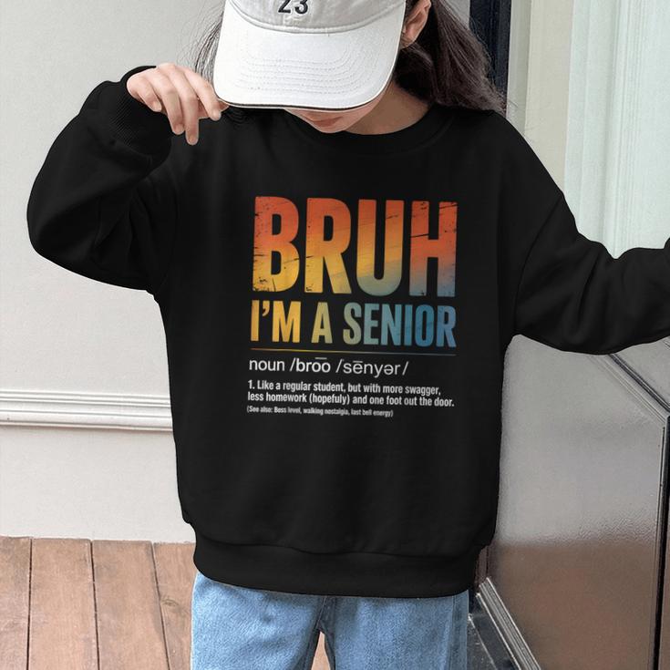Bruh I'm A Senior Back To School Class Of 2026 Graduation Graphic Kid Sweatshirt Bruh I'm A Senior Back To School Class Of 2026 Graduation Graphic Kid Sweatshirt