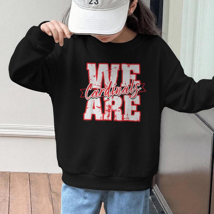 We Are Cardinals Back To School Spirit R Graphic Kid Sweatshirt We Are Cardinals Back To School Spirit R Graphic Kid Sweatshirt