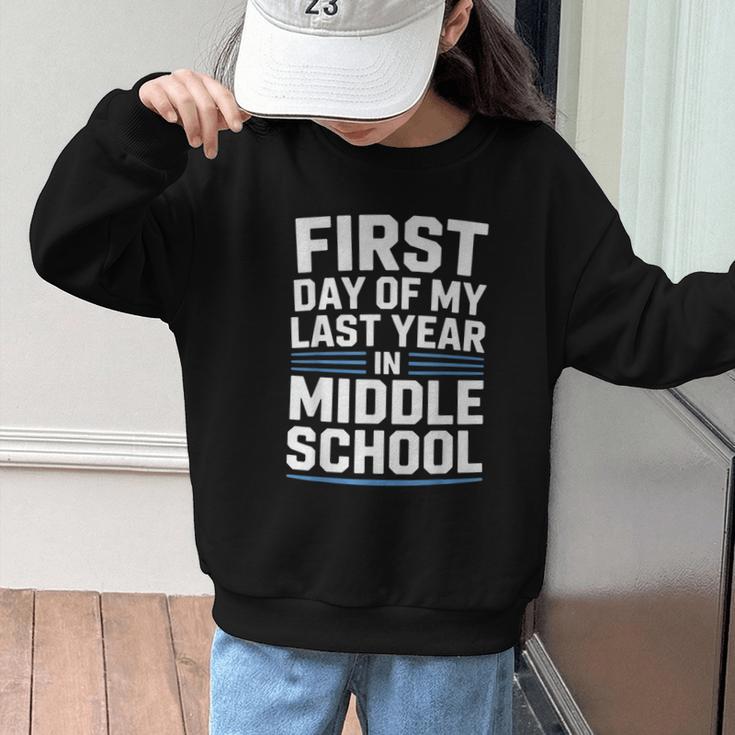 First Day Of My Last Year In Middle School Back To School Graphic Kid Sweatshirt First Day Of My Last Year In Middle School Back To School Graphic Kid Sweatshirt