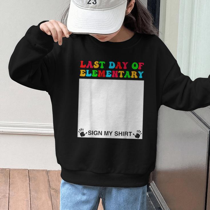 Last Day Of Elementary Sign My Shirt Back To School Graphic Kid Sweatshirt Last Day Of Elementary Sign My Shirt Back To School Graphic Kid Sweatshirt