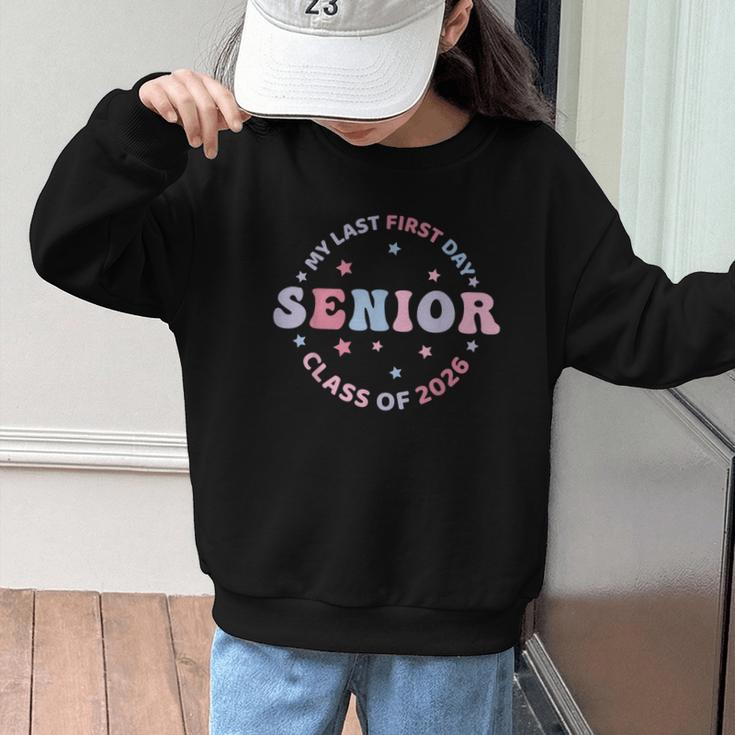 My Last First Day Class Of 2026 Senior Back To School Senior Graphic Kid Sweatshirt