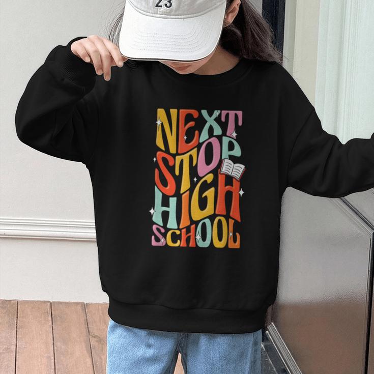 Middle School Gradution Back To School Next Stop High School Graphic Kid Sweatshirt