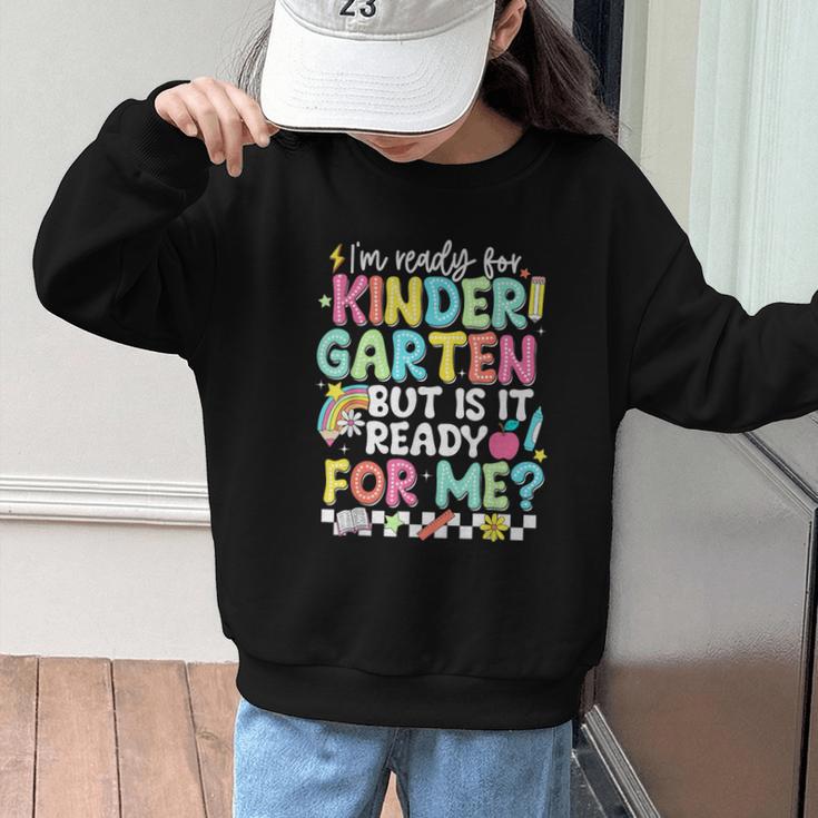 Ready For Kindergarten But Is It Ready For Me Back To School Graphic Kid Sweatshirt Ready For Kindergarten But Is It Ready For Me Back To School Graphic Kid Sweatshirt